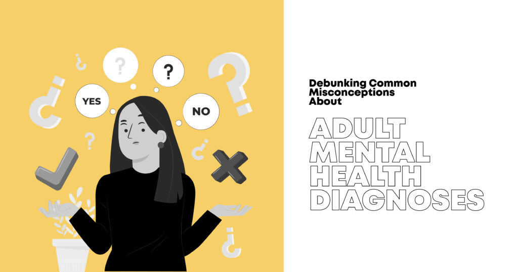 Common Myths About Adult Mental Health Diagnoses