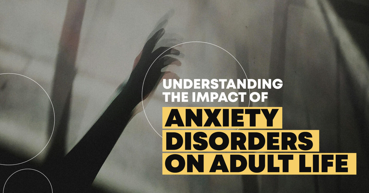 Anxiety Disorders in Adults