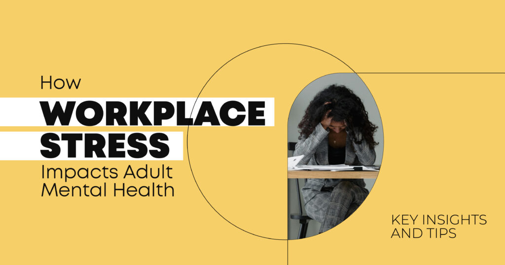 Workplace Stress and Mental Health