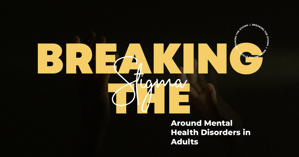 Breaking Mental Health Stigma in Adults