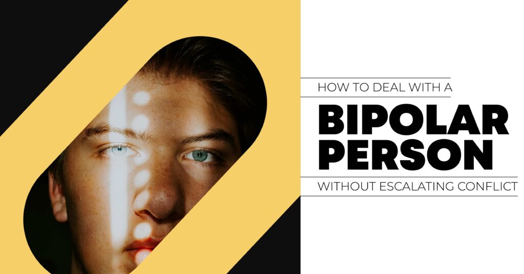 how to deal with a bipolar person