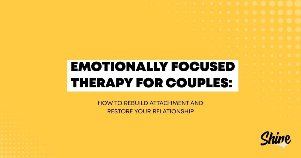 Bright yellow title slide reading 'Emotionally Focused Therapy for Couples: How to Rebuild Attachment and Restore Your Relationship' with a Shine logo in the corner