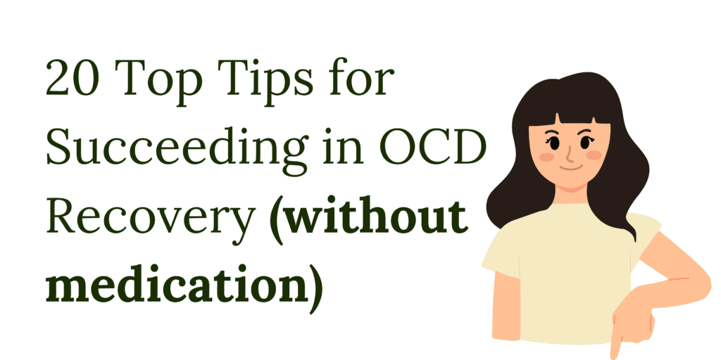 Title: 20 Top Tips for Succeeding in OCD Recovery (without medication) with a cartoon woman on the right.