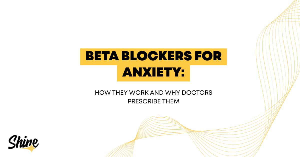 beta-blockers-anxiety-comprehensive-guide-featured - Shine Mental Health Title slide for a presentation: 'BETA BLOCKERS FOR ANXIETY: HOW THEY WORK AND WHY DOCTORS PRESCRIBE THEM' with yellow highlight behind the text and decorative gold waves; Shine logo bottom-left.