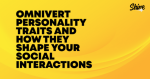 Yellow gradient banner with bold black text about omnivert personality traits and how they shape social interactions; Shine logo top-right.
