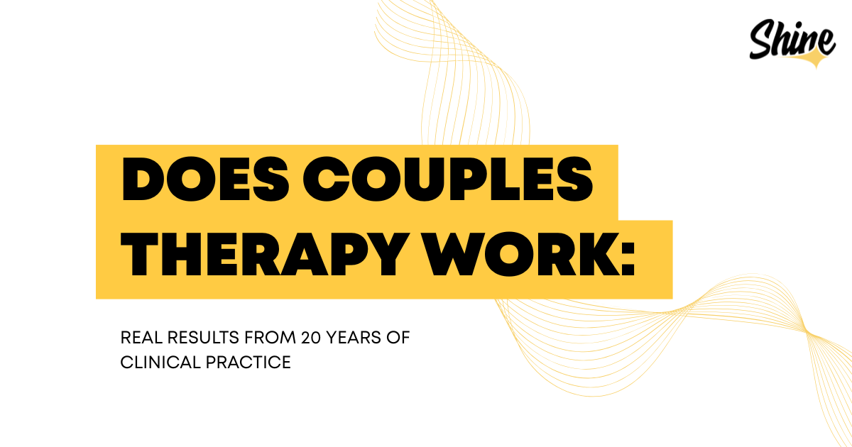 Bold yellow title block reads 'DOES COUPLES THERAPY WORK:' with subtitle 'REAL RESULTS FROM 20 YEARS OF CLINICAL PRACTICE,' plus decorative gold wave lines and the Shine logo in the top-right corner.