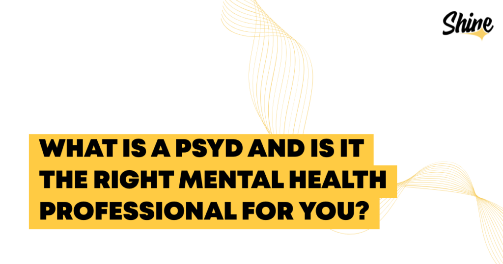 Bold yellow banner with the question: 'What is a PSYD and is it the right mental health professional for you?' and a Shine logo top-right.